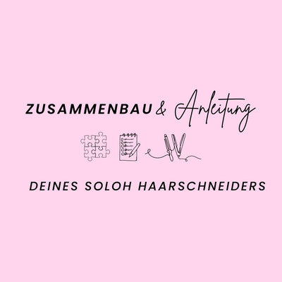 Zusammenbau & Anleitung deines Haarschneiders