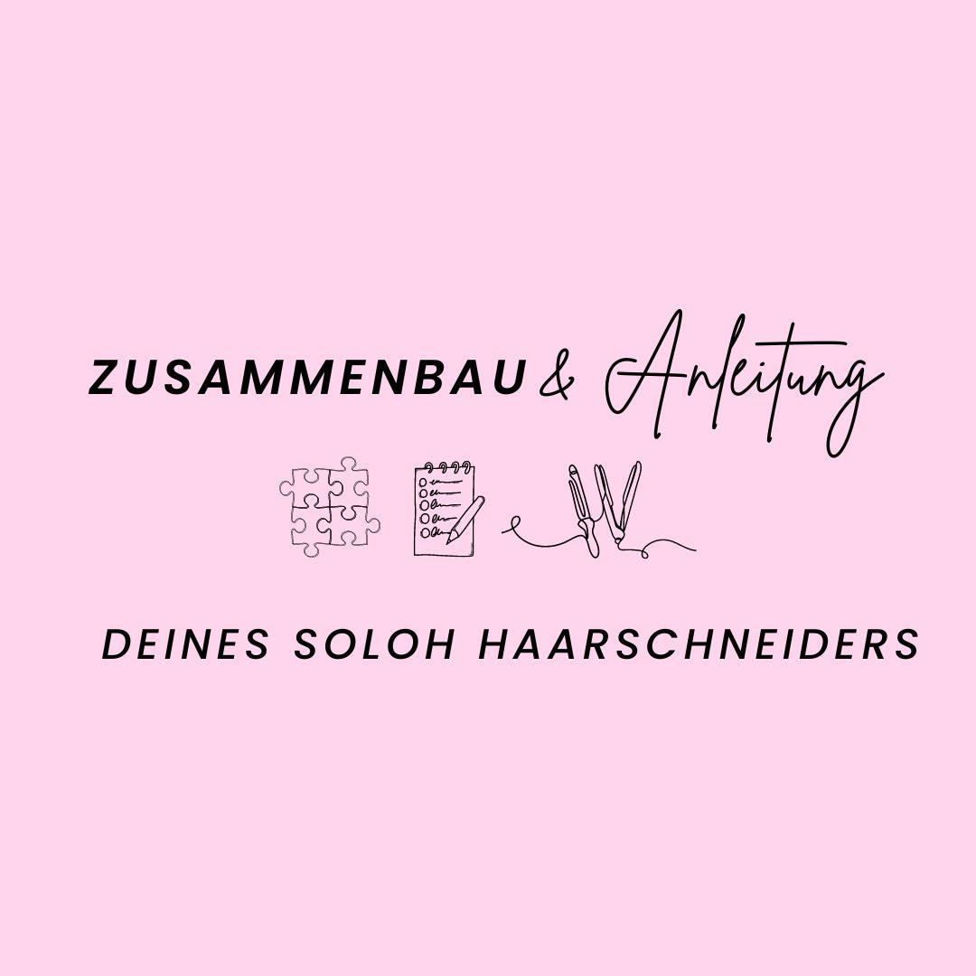 Zusammenbau & Anleitung deines Haarschneiders - SOLOH